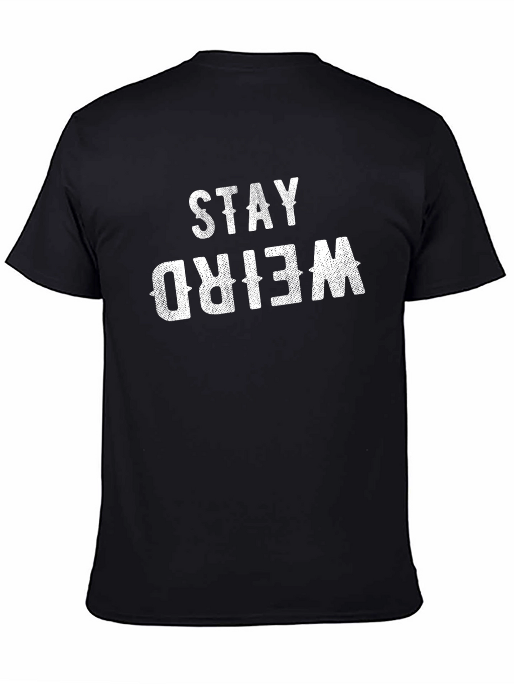 Stay Weird Graphic T-Shirt - Black Cotton Tee