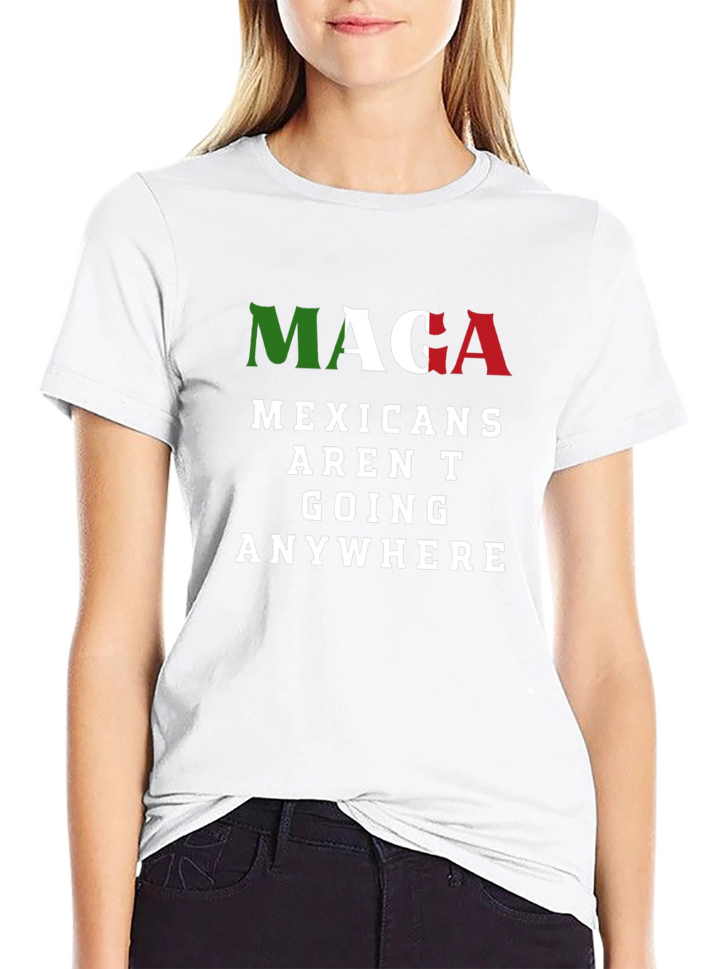 MAGA Mexicans Arent Going Anywhere Graphic T-Shirt