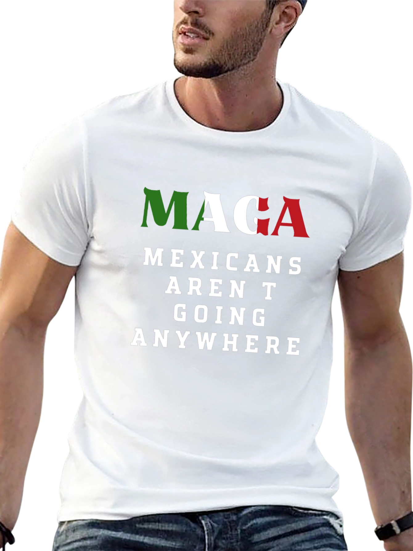 MAGA Mexicans Arent Going Anywhere Graphic T-Shirt