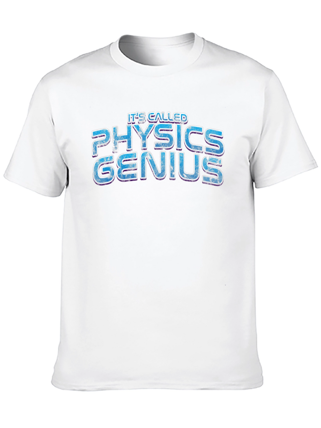 Its Called Physics Genius Graphic T-Shirt