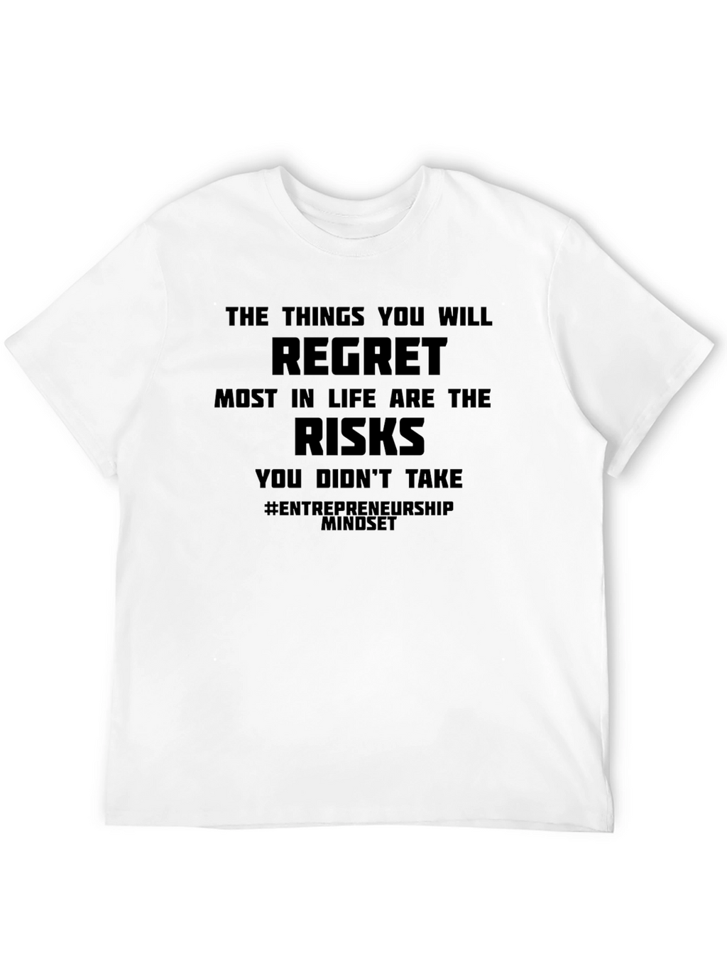 Regret Risks T-Shirt - Entrepreneurship Mindset Tee