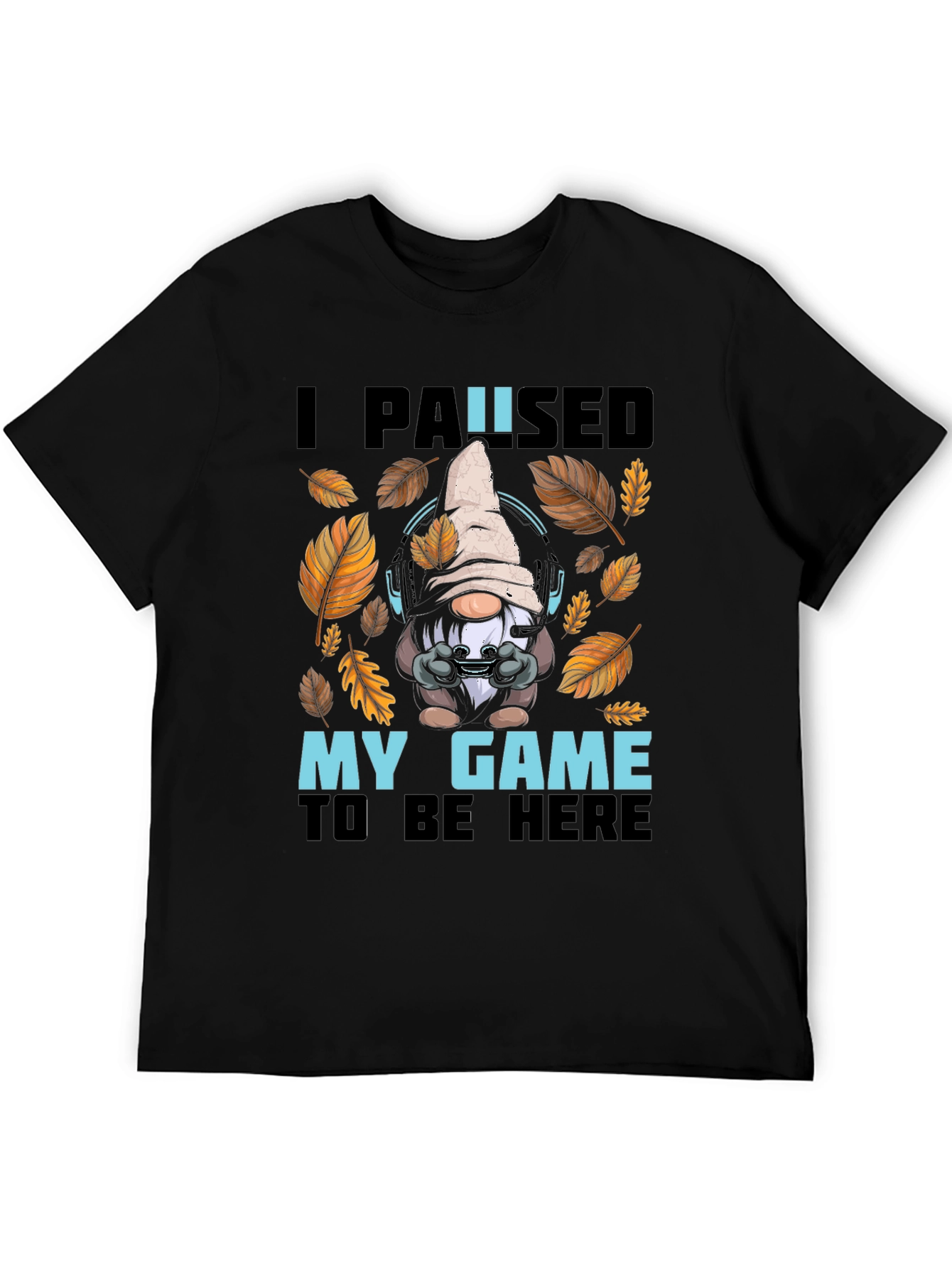 Gamer Gnome T-Shirt - I Paused My Game