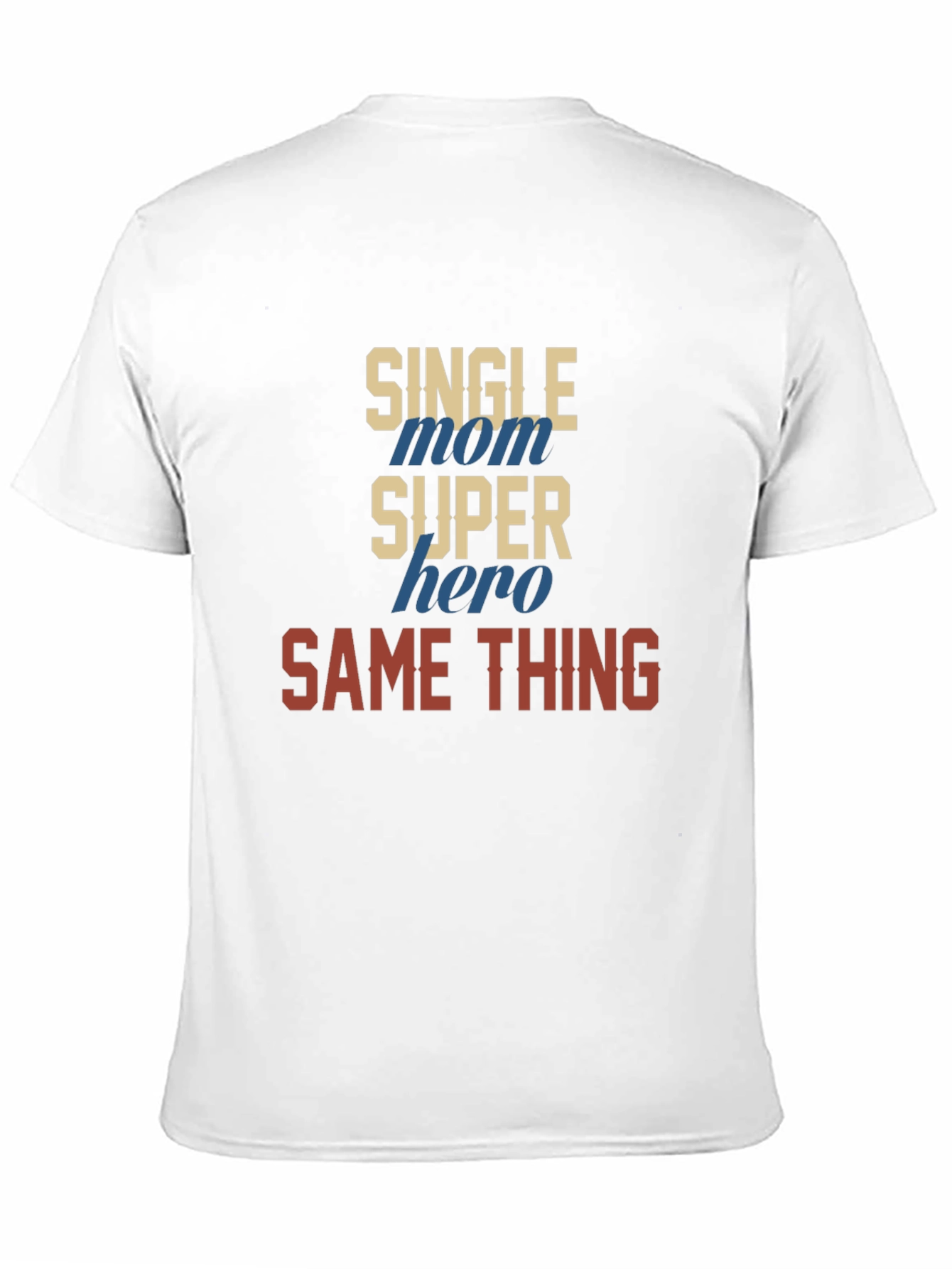 Single Mom Super Hero T-Shirt