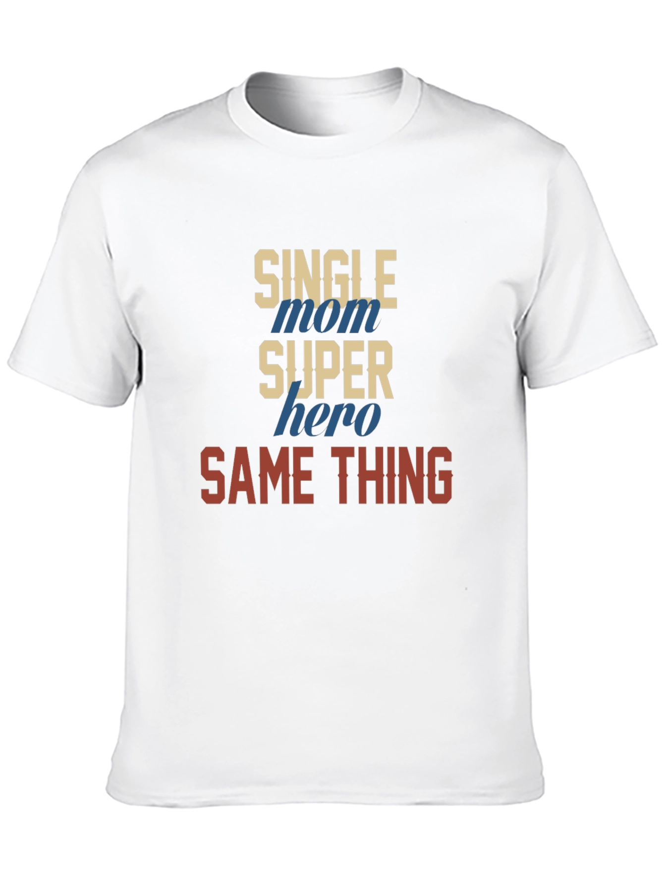 Single Mom Super Hero T-Shirt