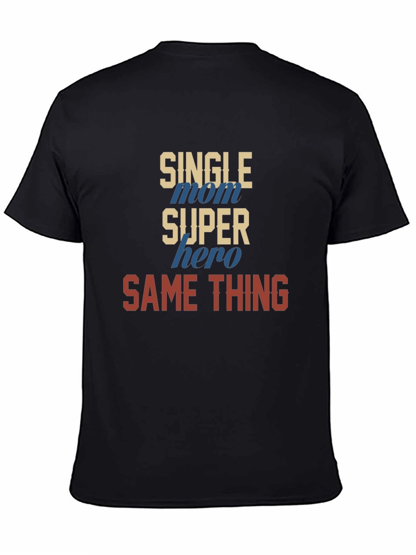 Single Mom Super Hero T-Shirt