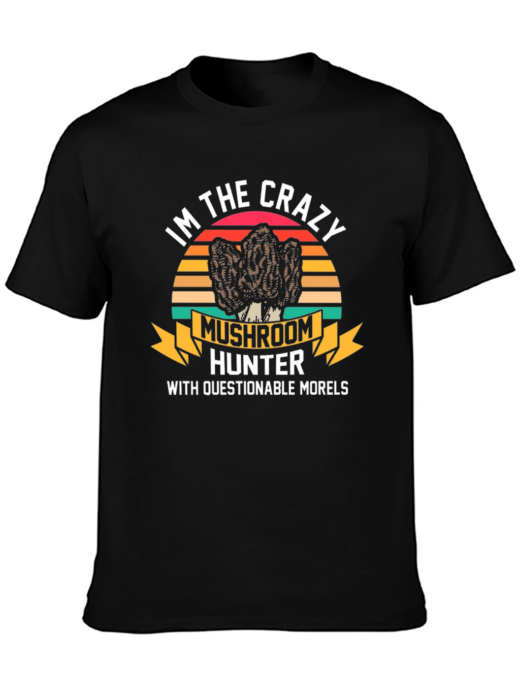 Crazy Mushroom Hunter T-Shirt