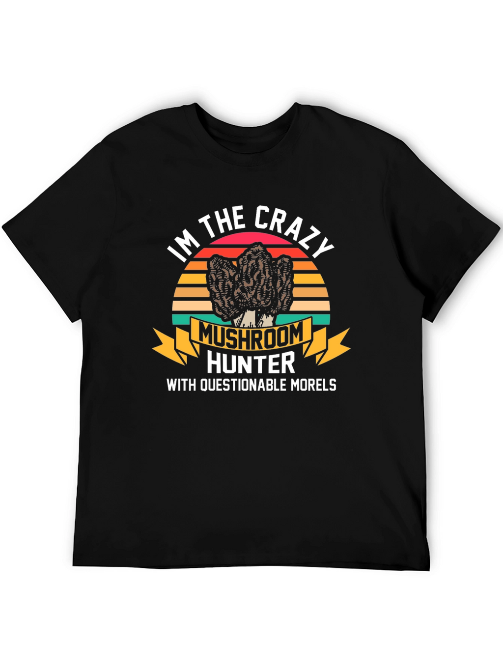 Crazy Mushroom Hunter T-Shirt