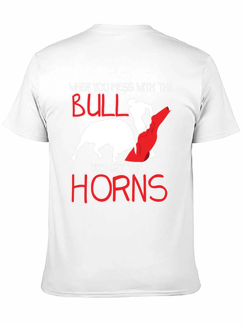 When You Mess With The Bull Graphic T-Shirt