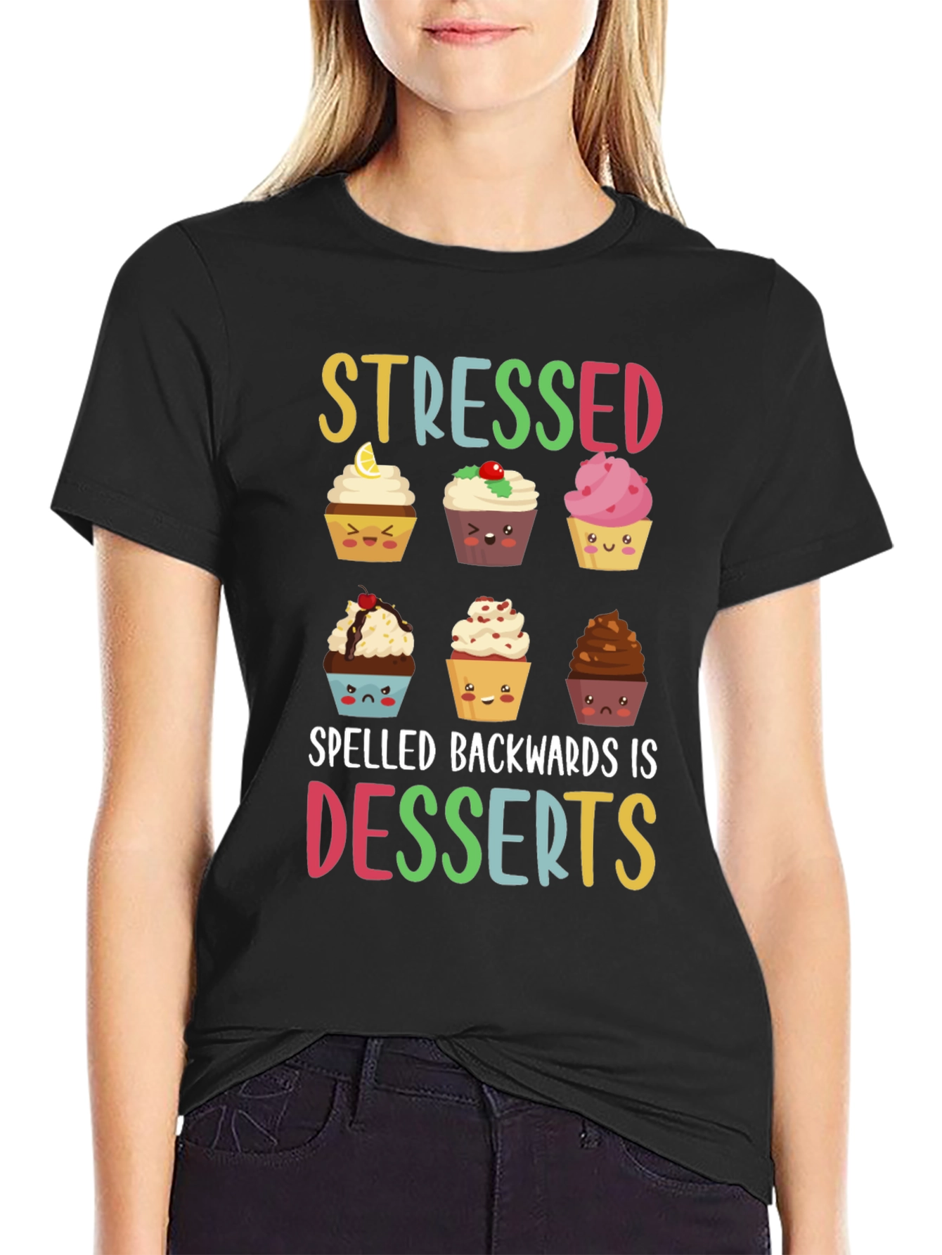 Stressed Spelled Backwards Is Desserts T-Shirt