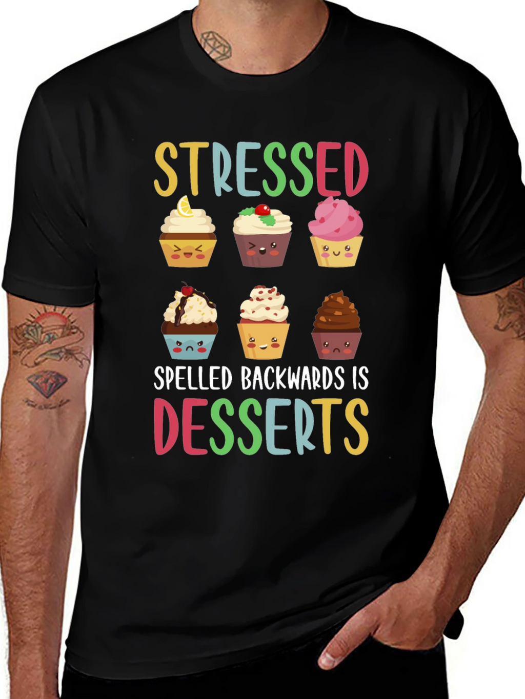 Stressed Spelled Backwards Is Desserts T-Shirt