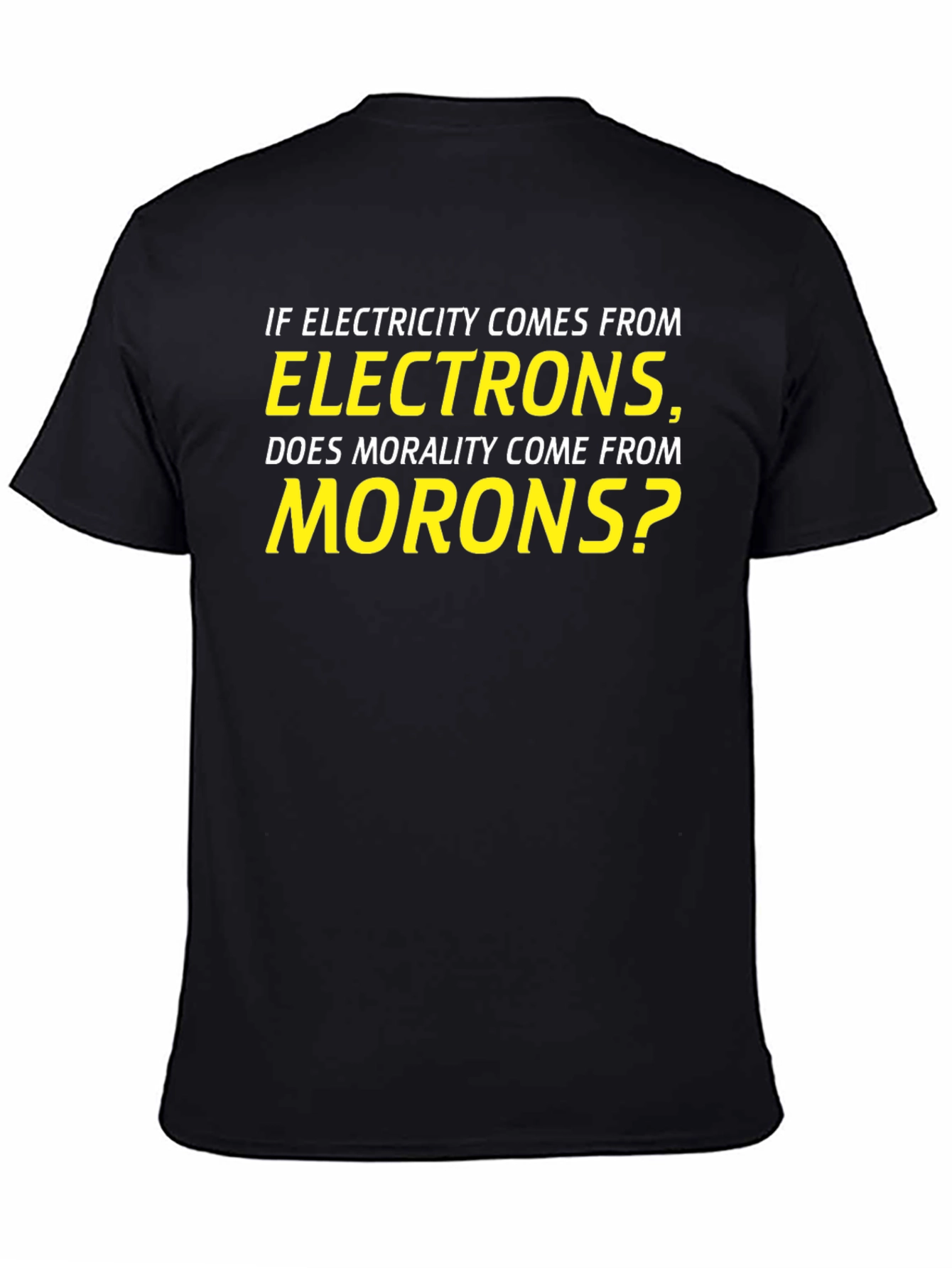 Electricity Electrons Morality Morons Pun T-Shirt
