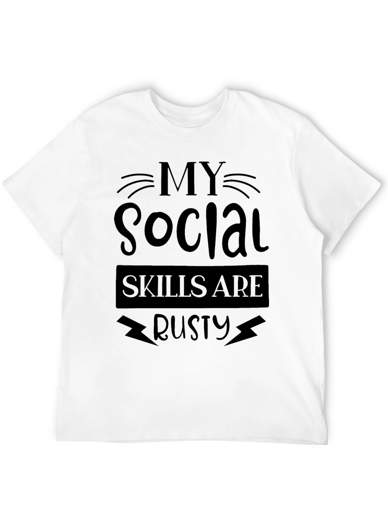 My Social Skills Are Rusty Graphic T-Shirt