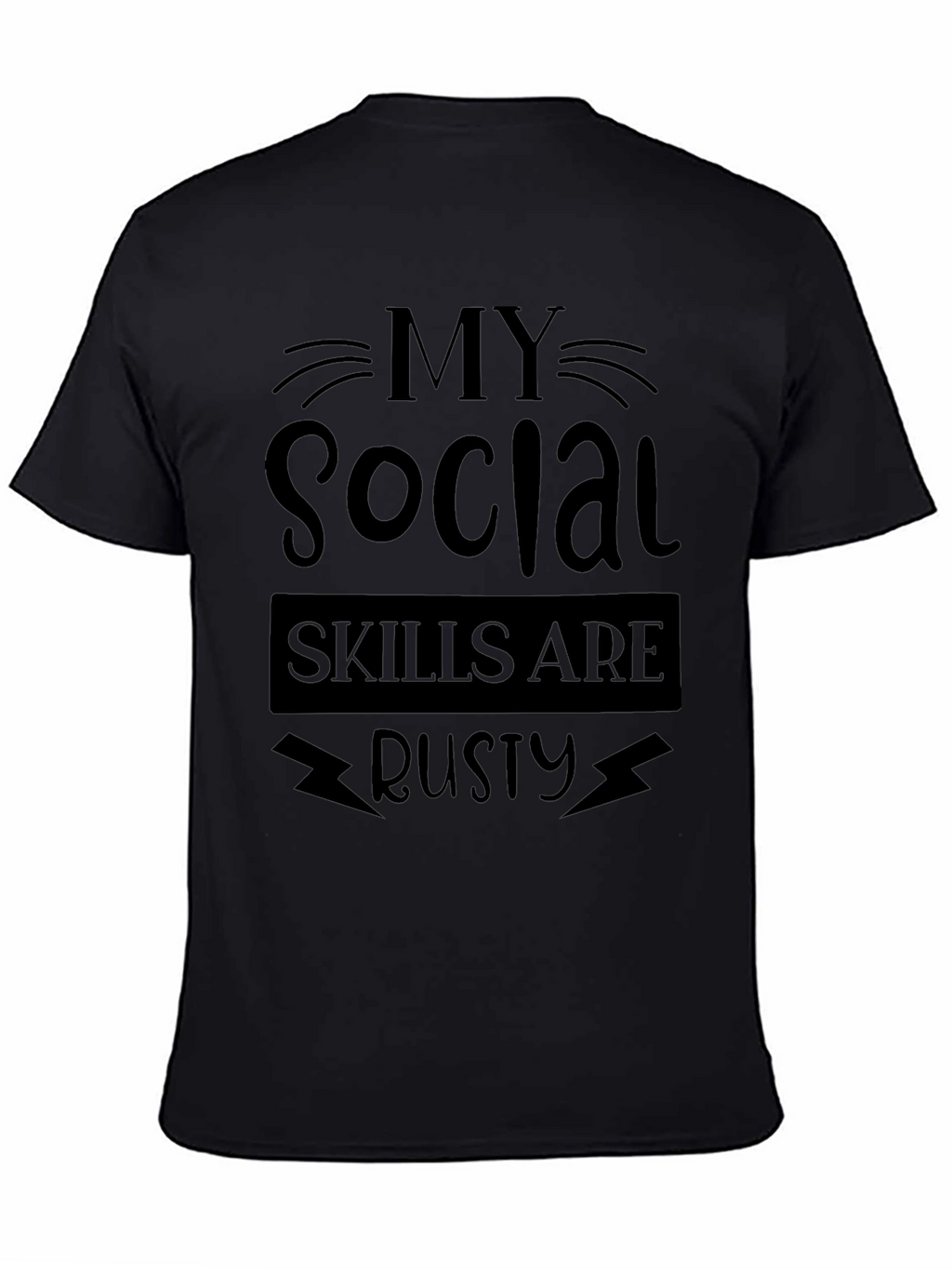 My Social Skills Are Rusty Graphic T-Shirt