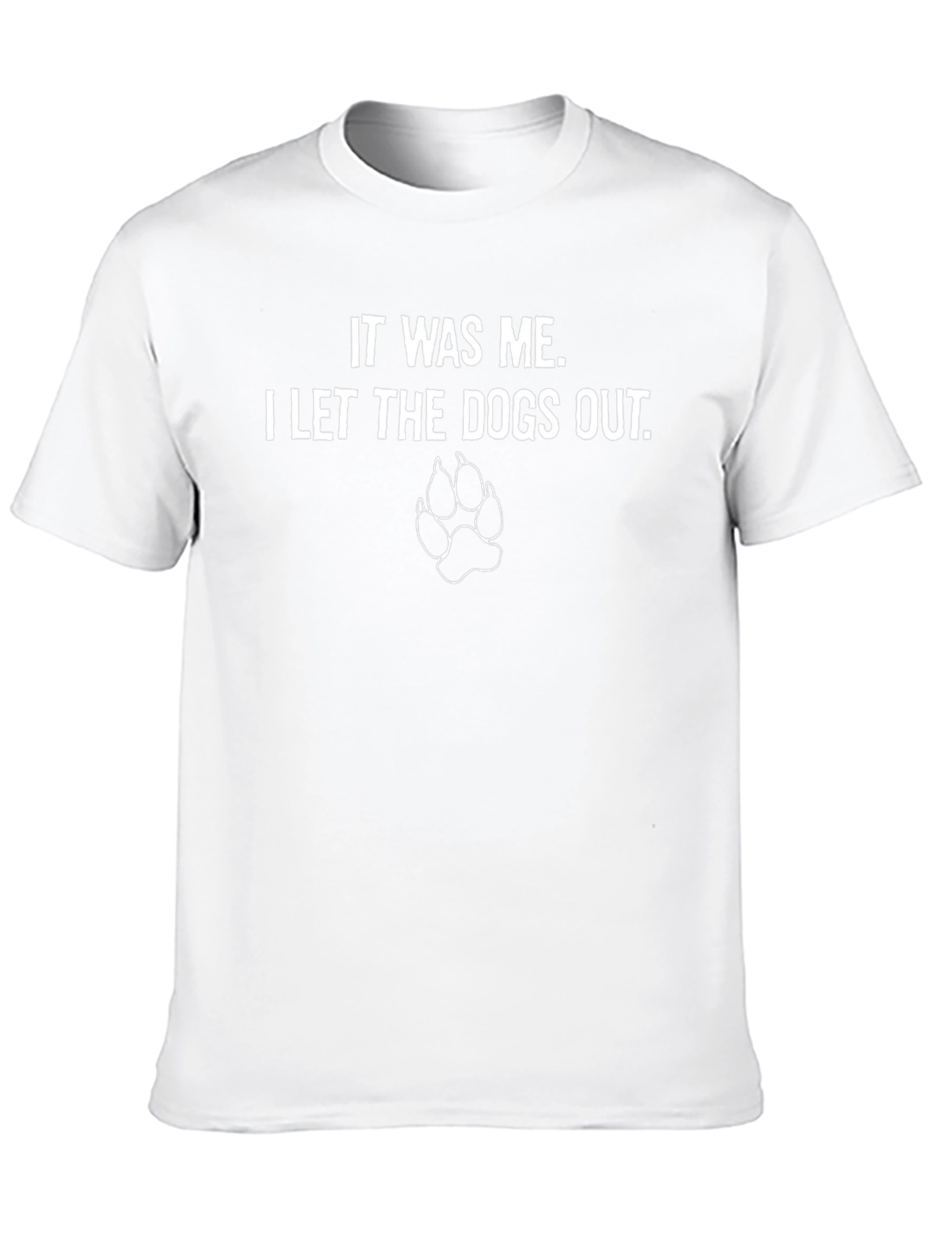 Funny I Let The Dogs Out Graphic T-Shirt