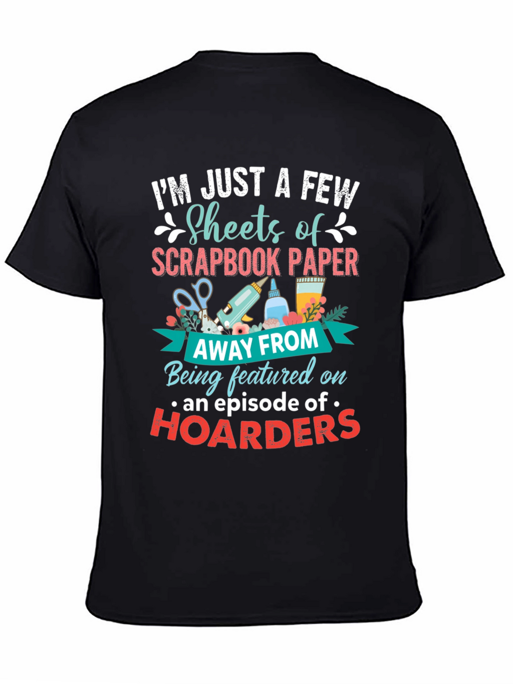 Scrapbook Paper Hoarders T-Shirt