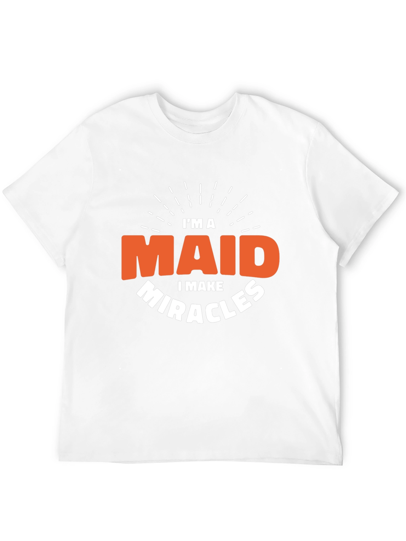 Im a Maid I Make Miracles Black T-Shirt
