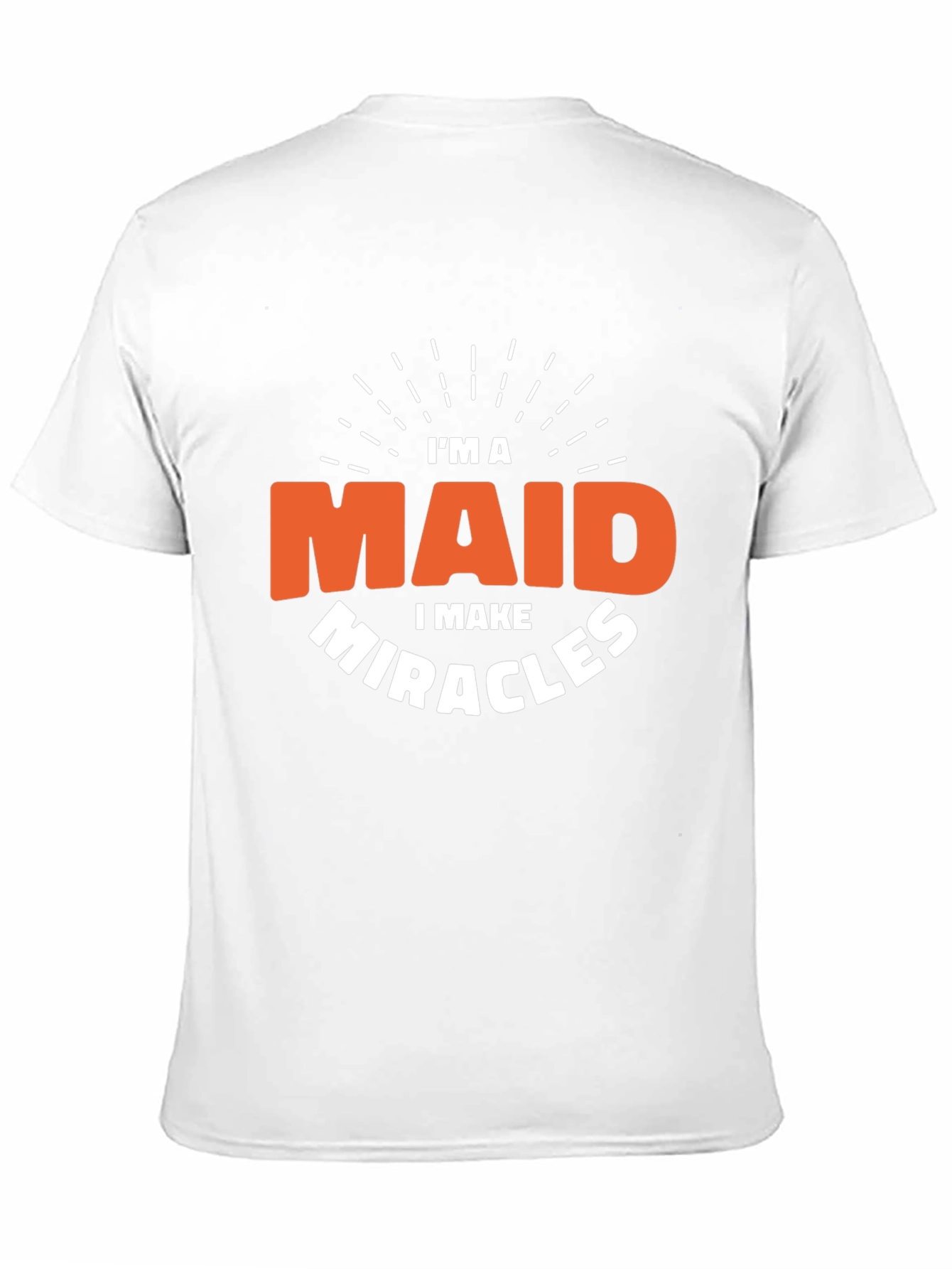 Im a Maid I Make Miracles Black T-Shirt