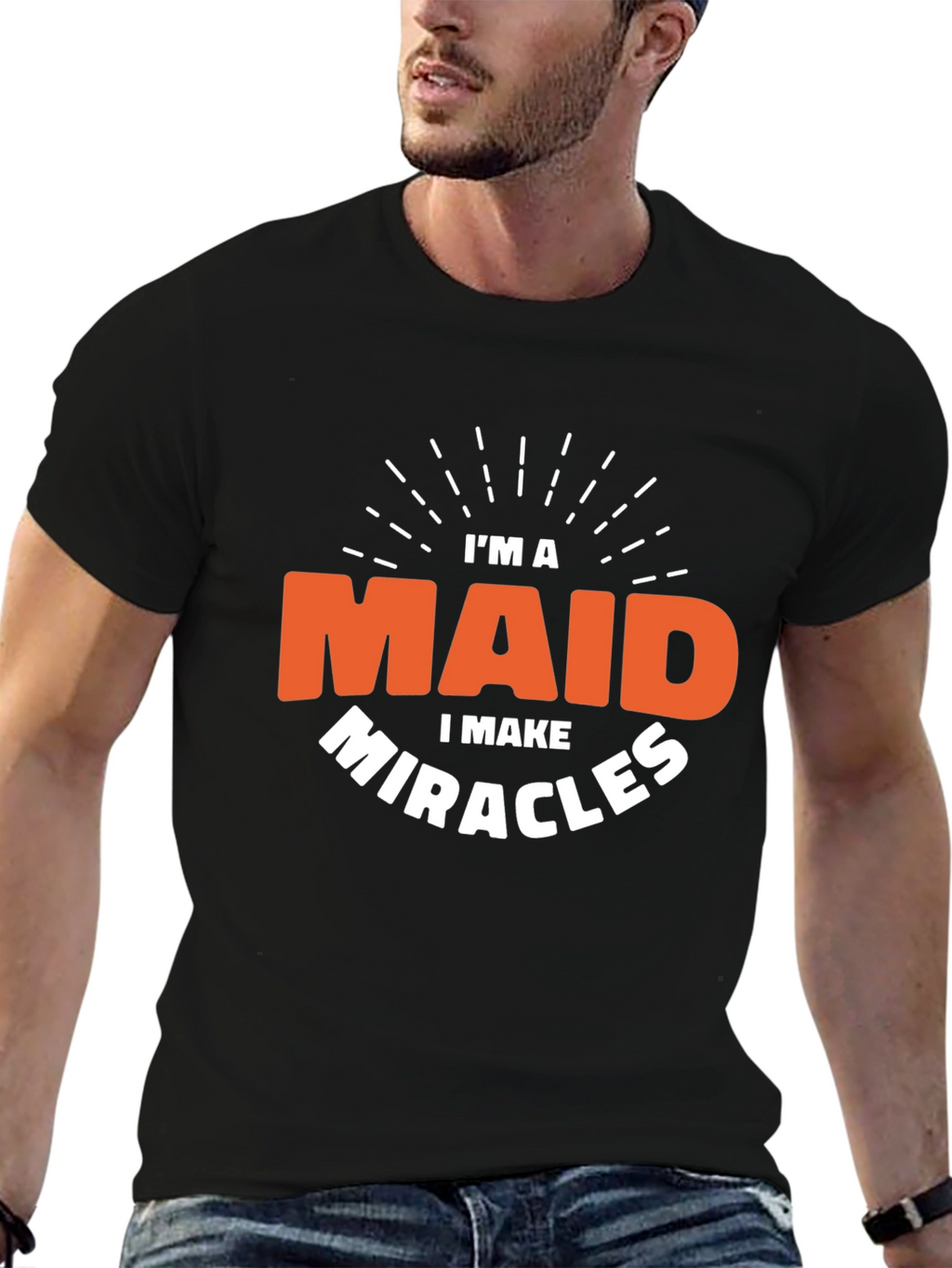 Im a Maid I Make Miracles Black T-Shirt