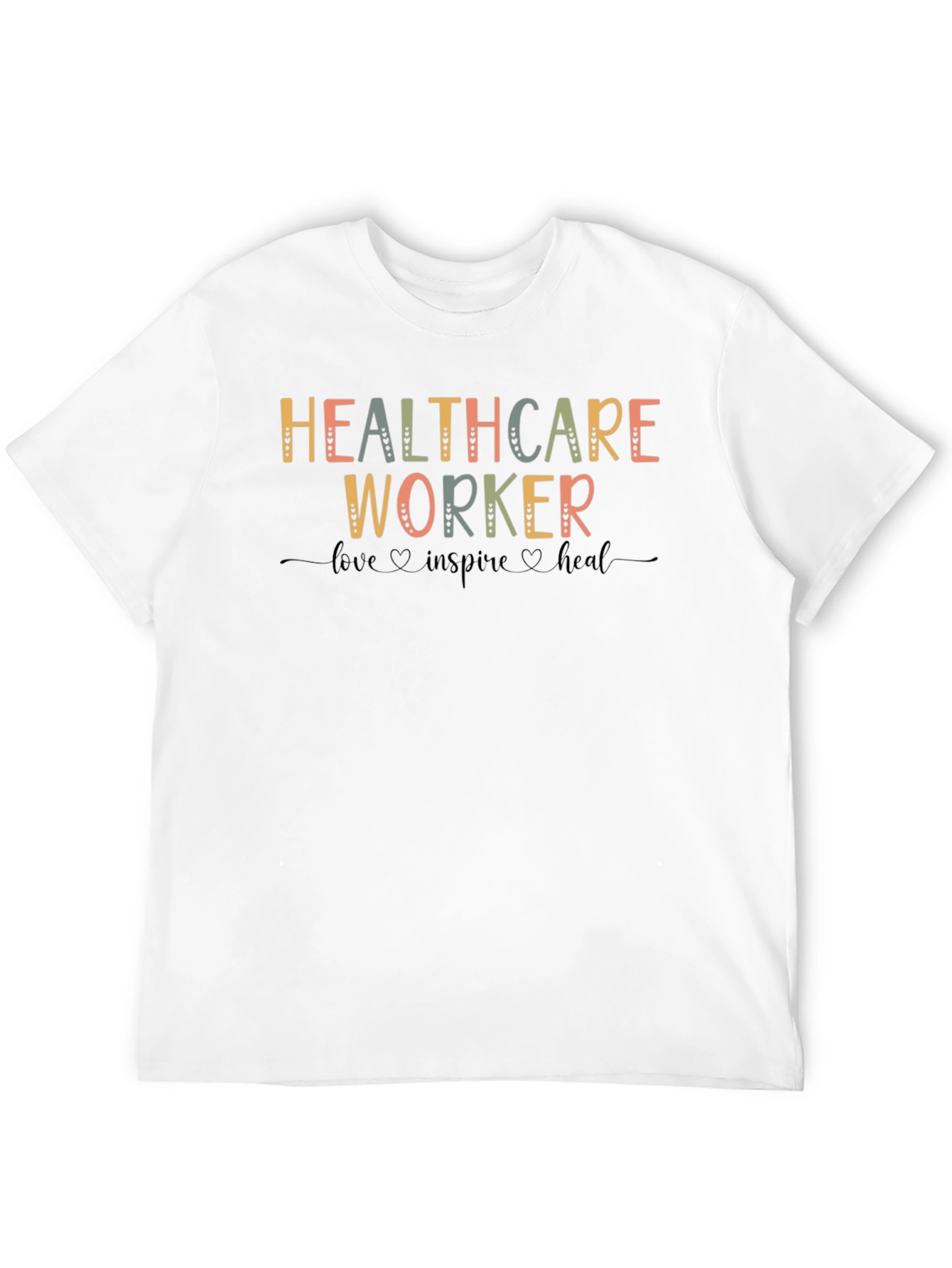 Healthcare Worker Love Inspire Heal T-Shirt