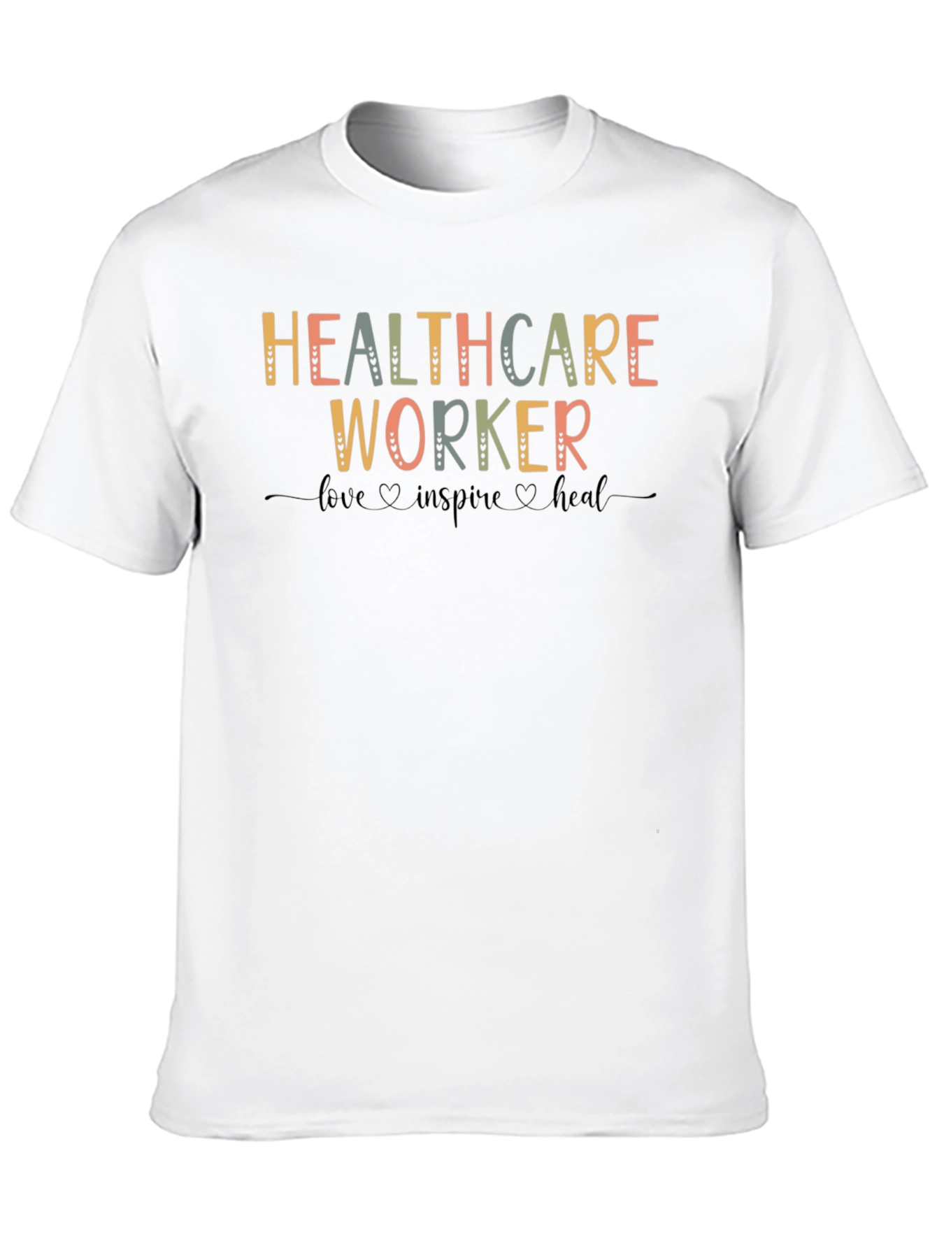 Healthcare Worker Love Inspire Heal T-Shirt