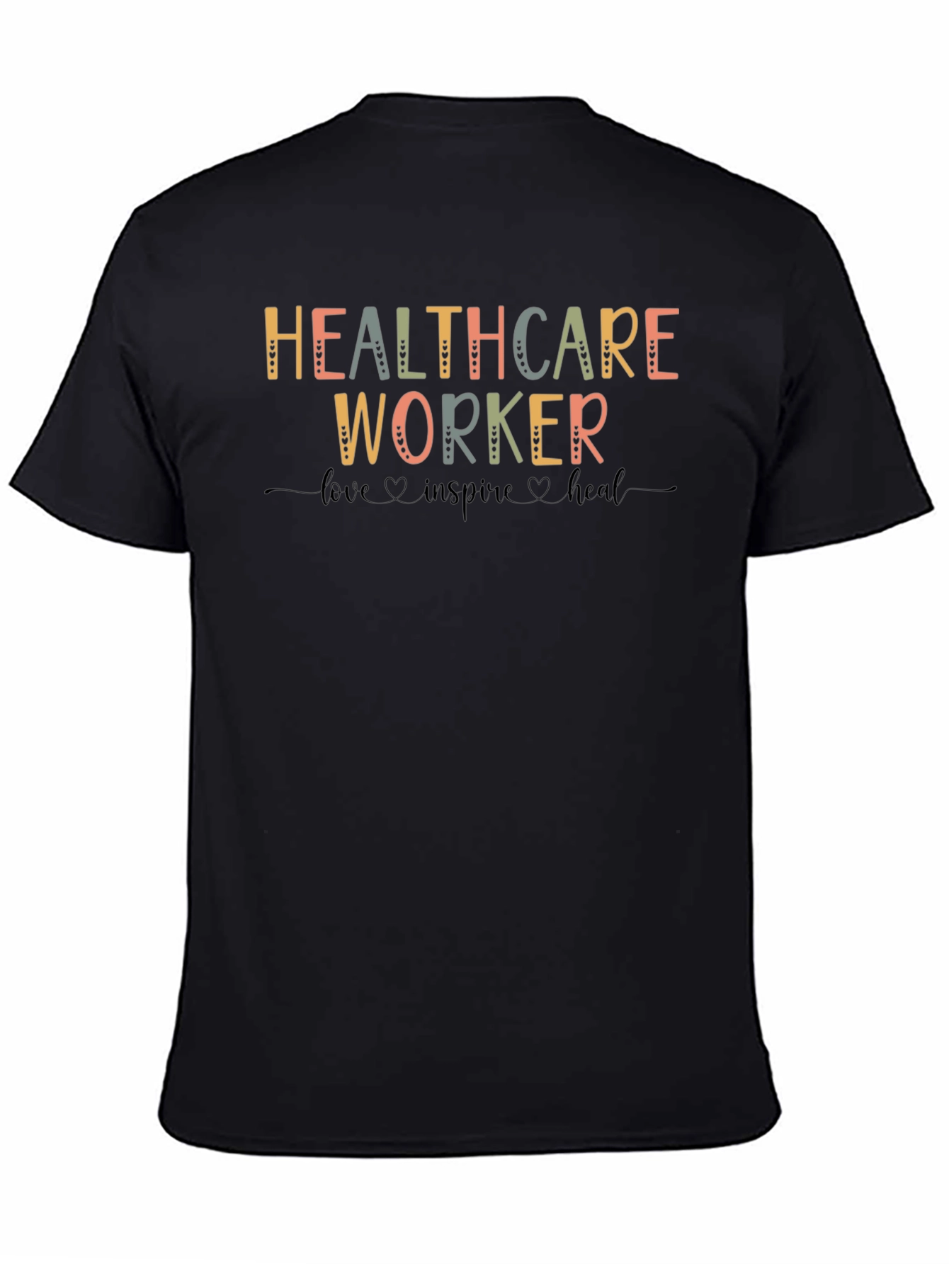 Healthcare Worker Love Inspire Heal T-Shirt