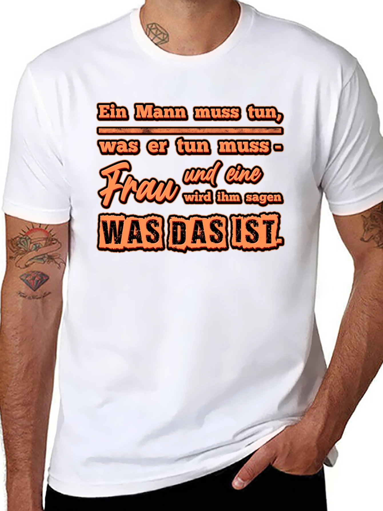 Ein Mann Muss Tun T-Shirt - Funny German Quote