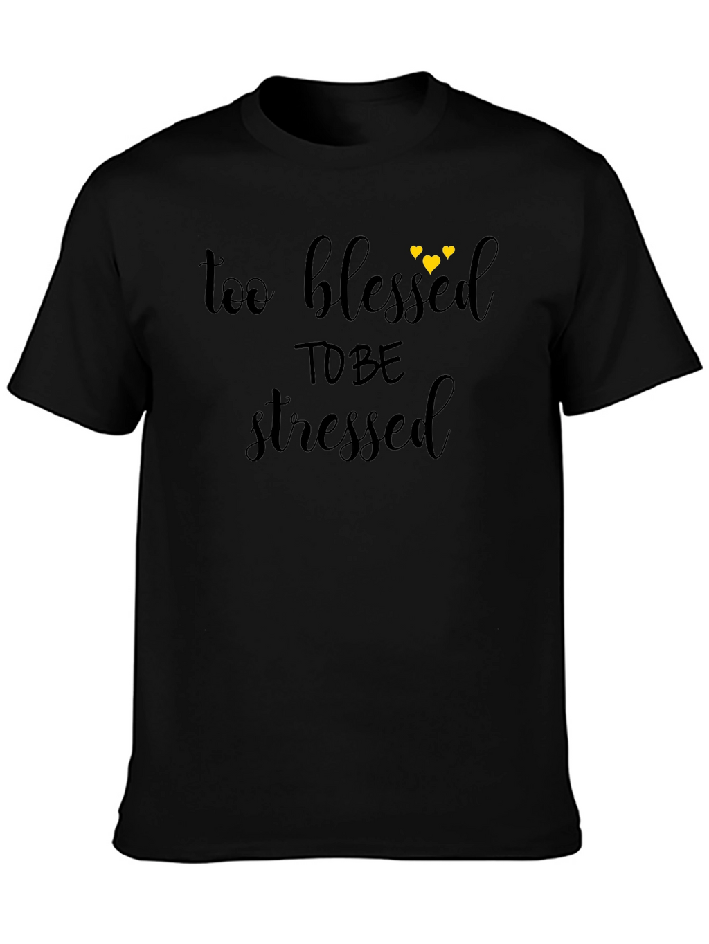 Too Blessed To Be Stressed Graphic Tee