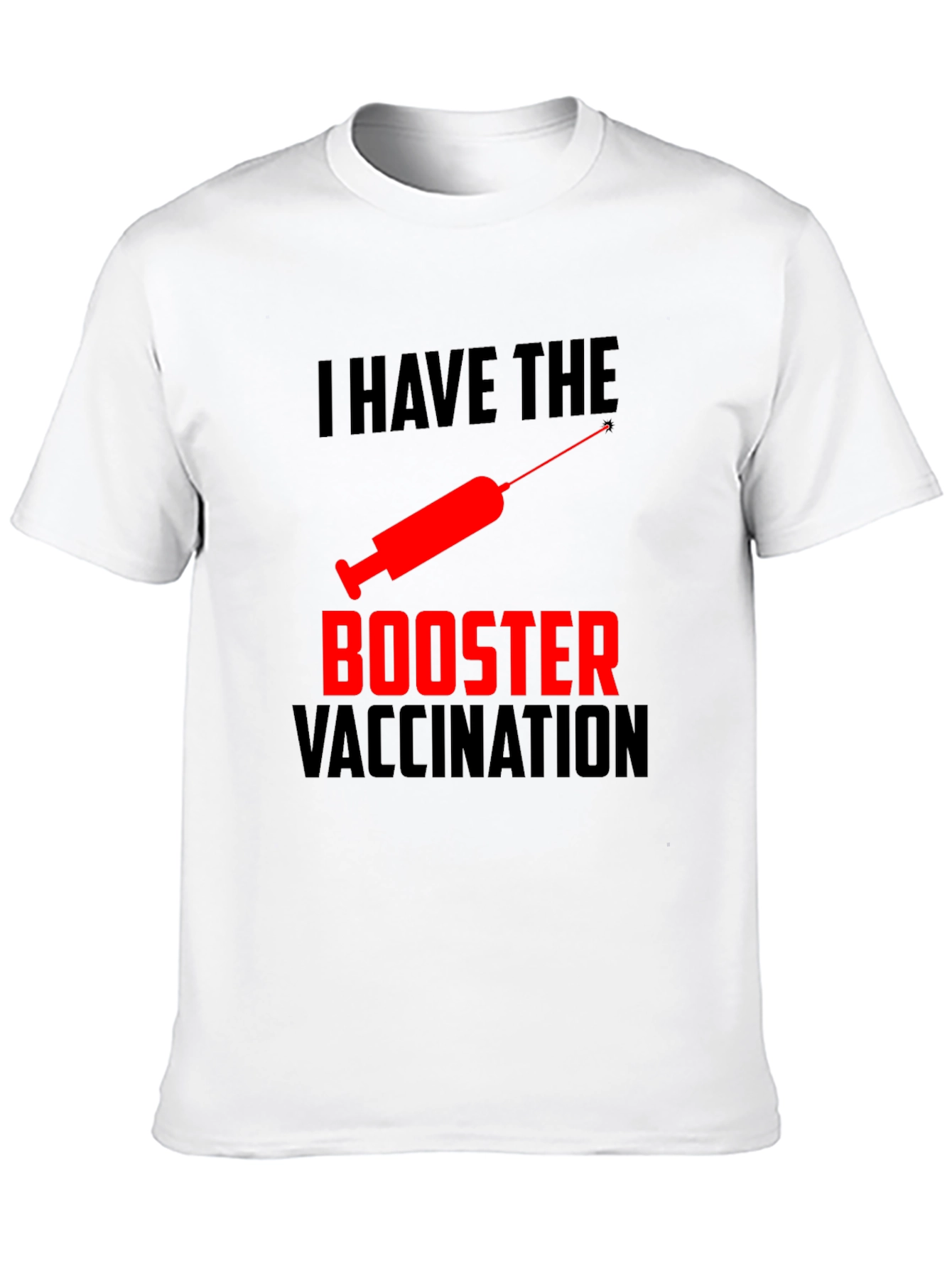 I Have The Booster Vaccination T-Shirt