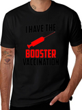 I Have The Booster Vaccination T-Shirt