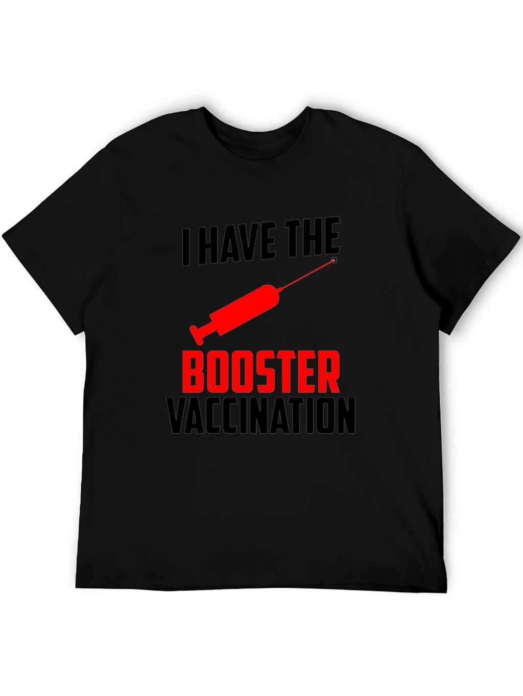 I Have The Booster Vaccination T-Shirt