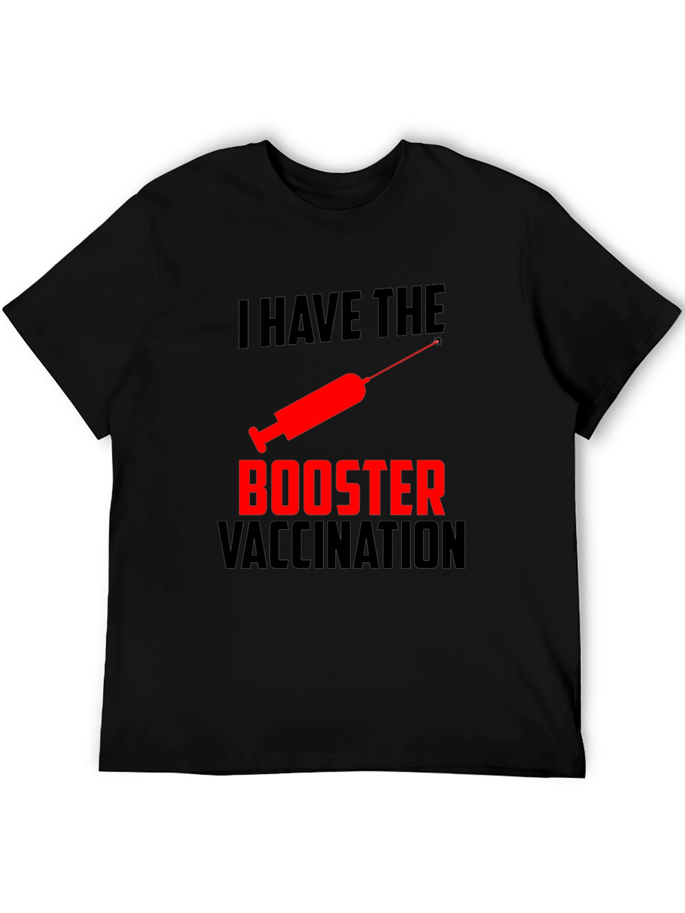 I Have The Booster Vaccination T-Shirt