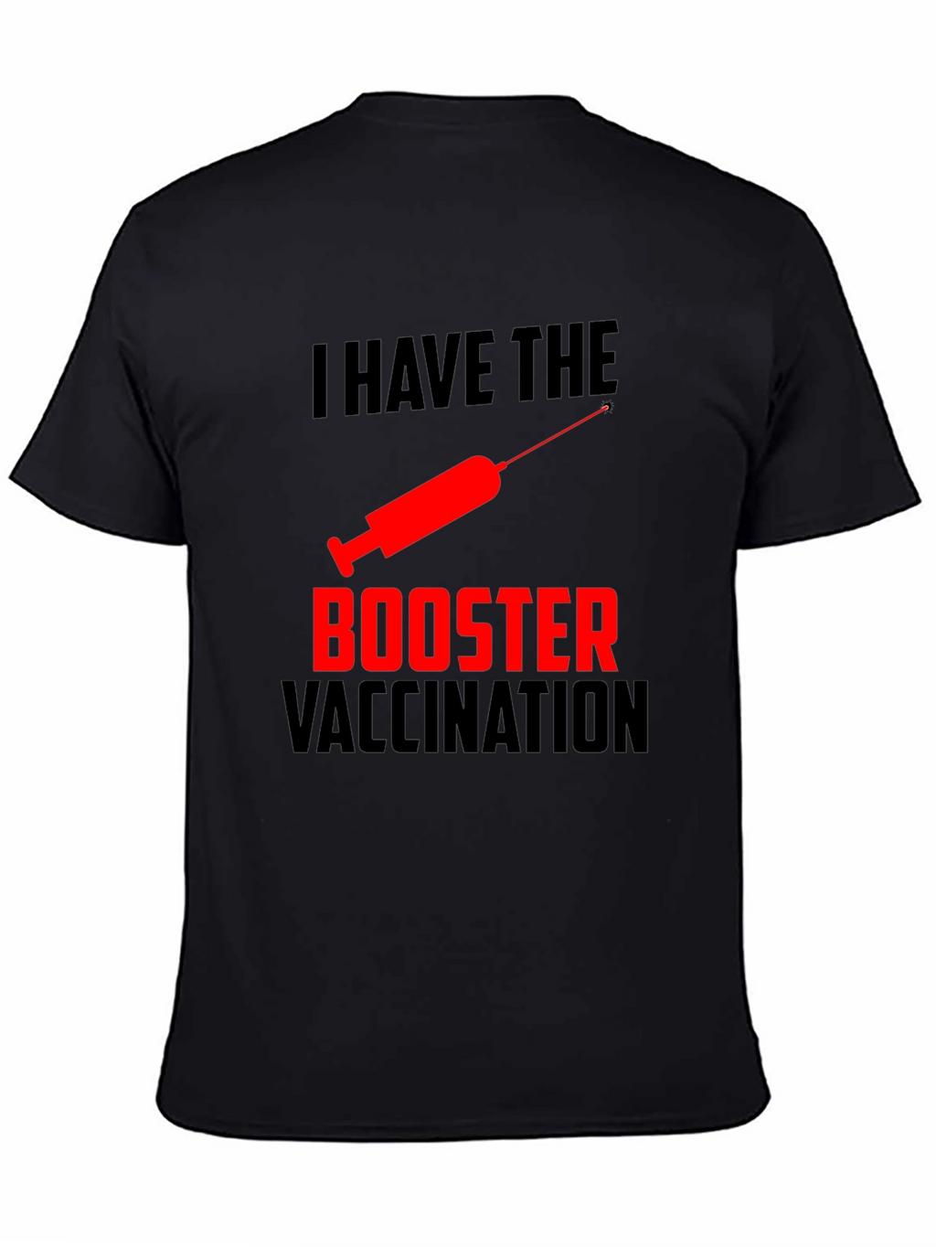 I Have The Booster Vaccination T-Shirt