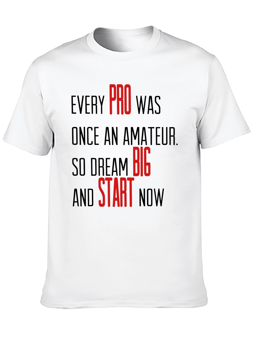 Motivational Black T-Shirt: Dream Big & Start Now