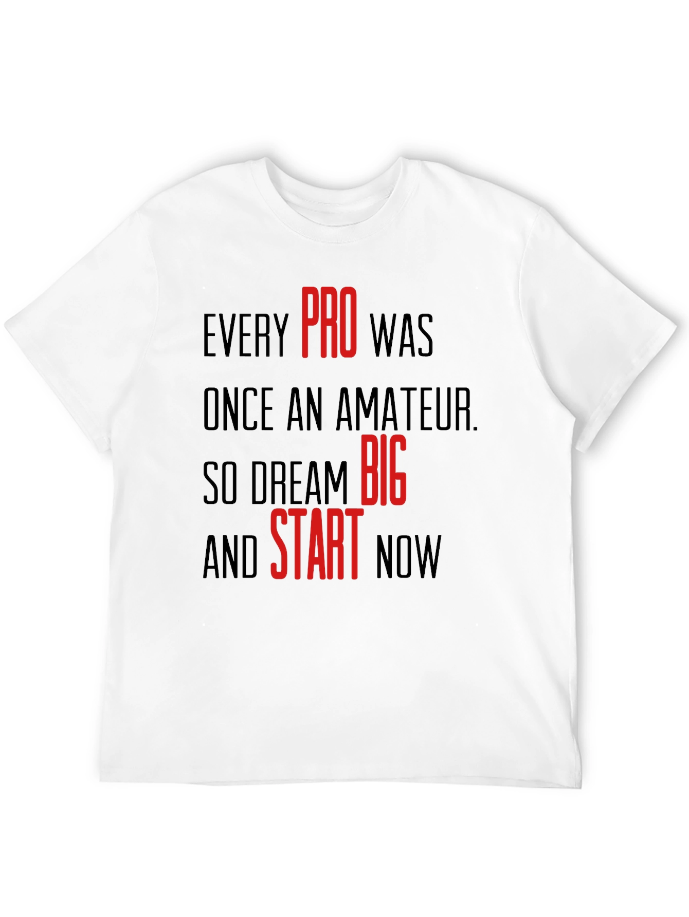 Motivational Black T-Shirt: Dream Big & Start Now