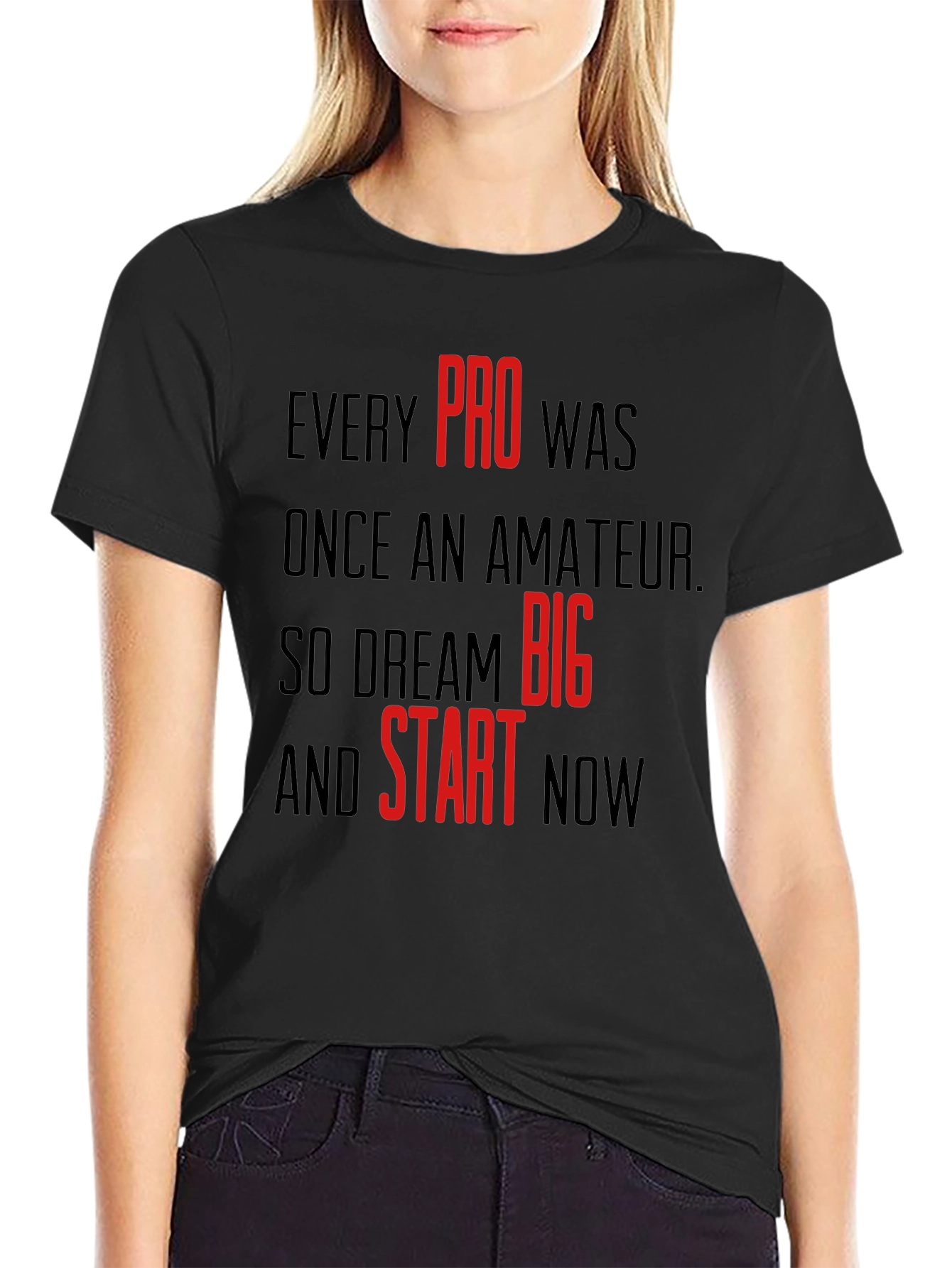 Motivational Black T-Shirt: Dream Big & Start Now