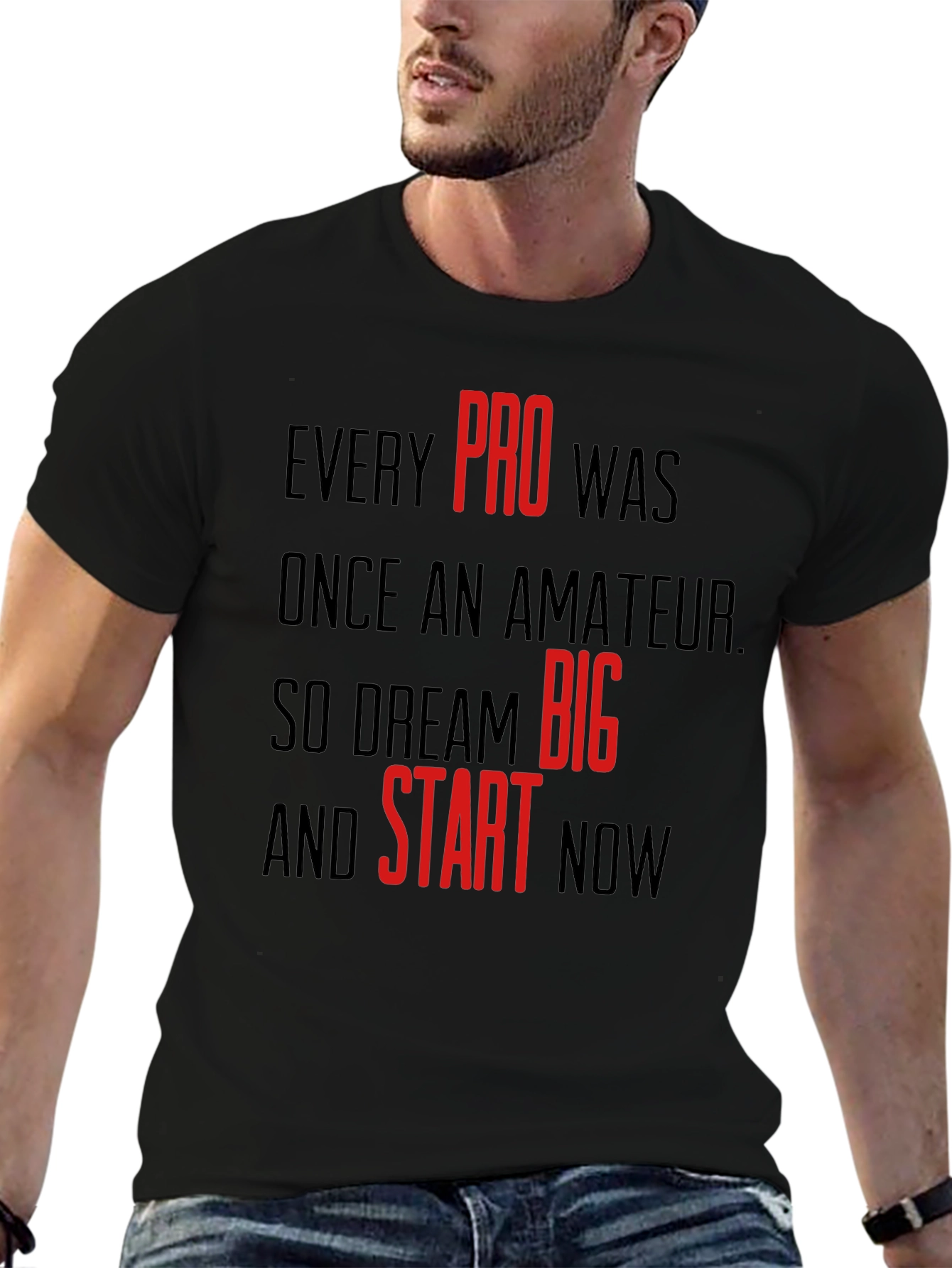 Motivational Black T-Shirt: Dream Big & Start Now
