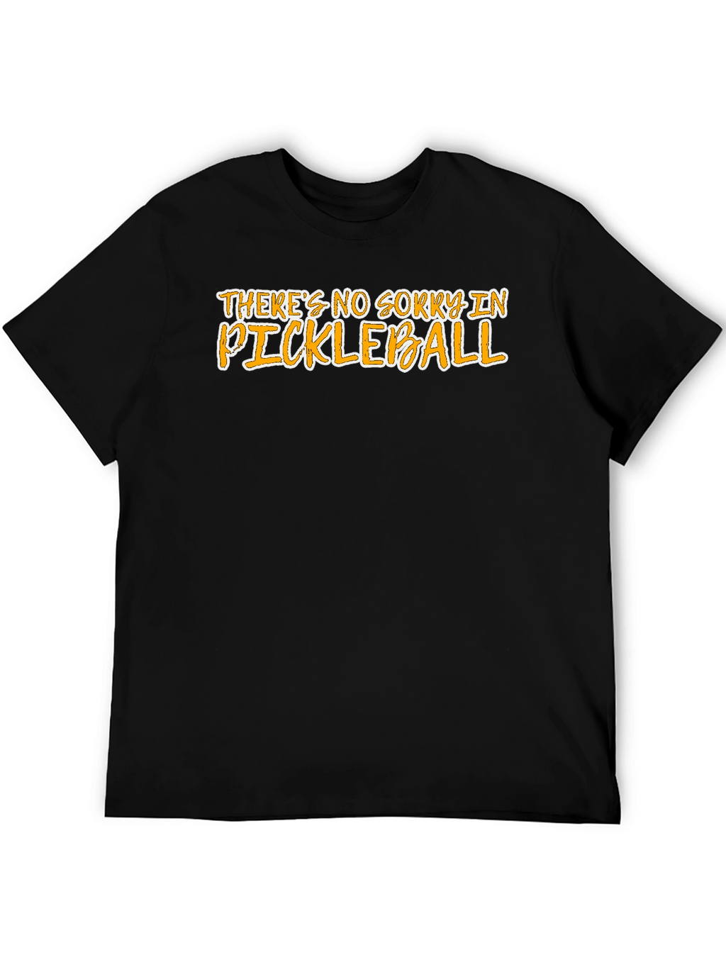 Funny Pickleball T-Shirt - No Sorry in Pickleball