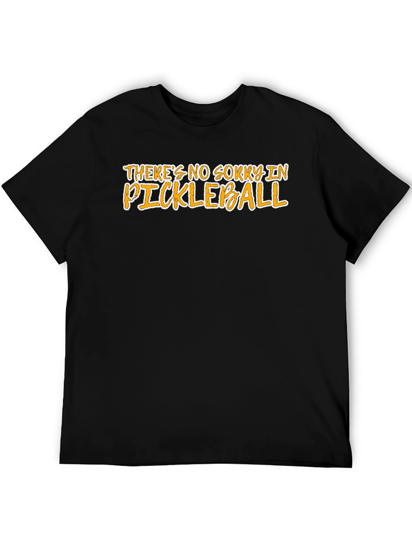Funny Pickleball T-Shirt - No Sorry in Pickleball