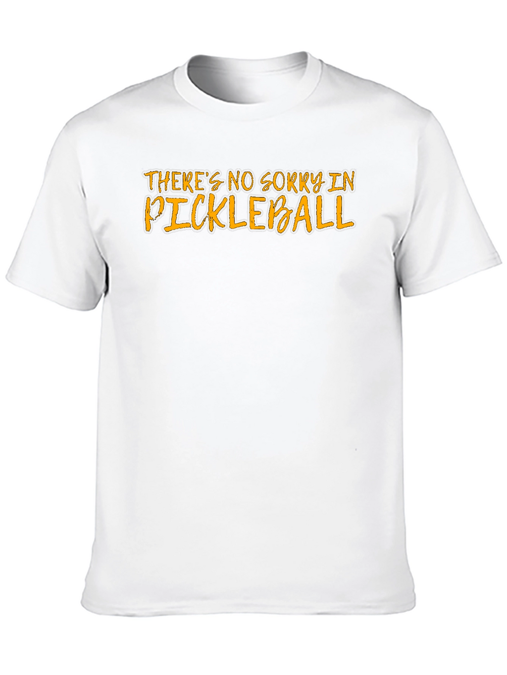 Funny Pickleball T-Shirt - No Sorry in Pickleball