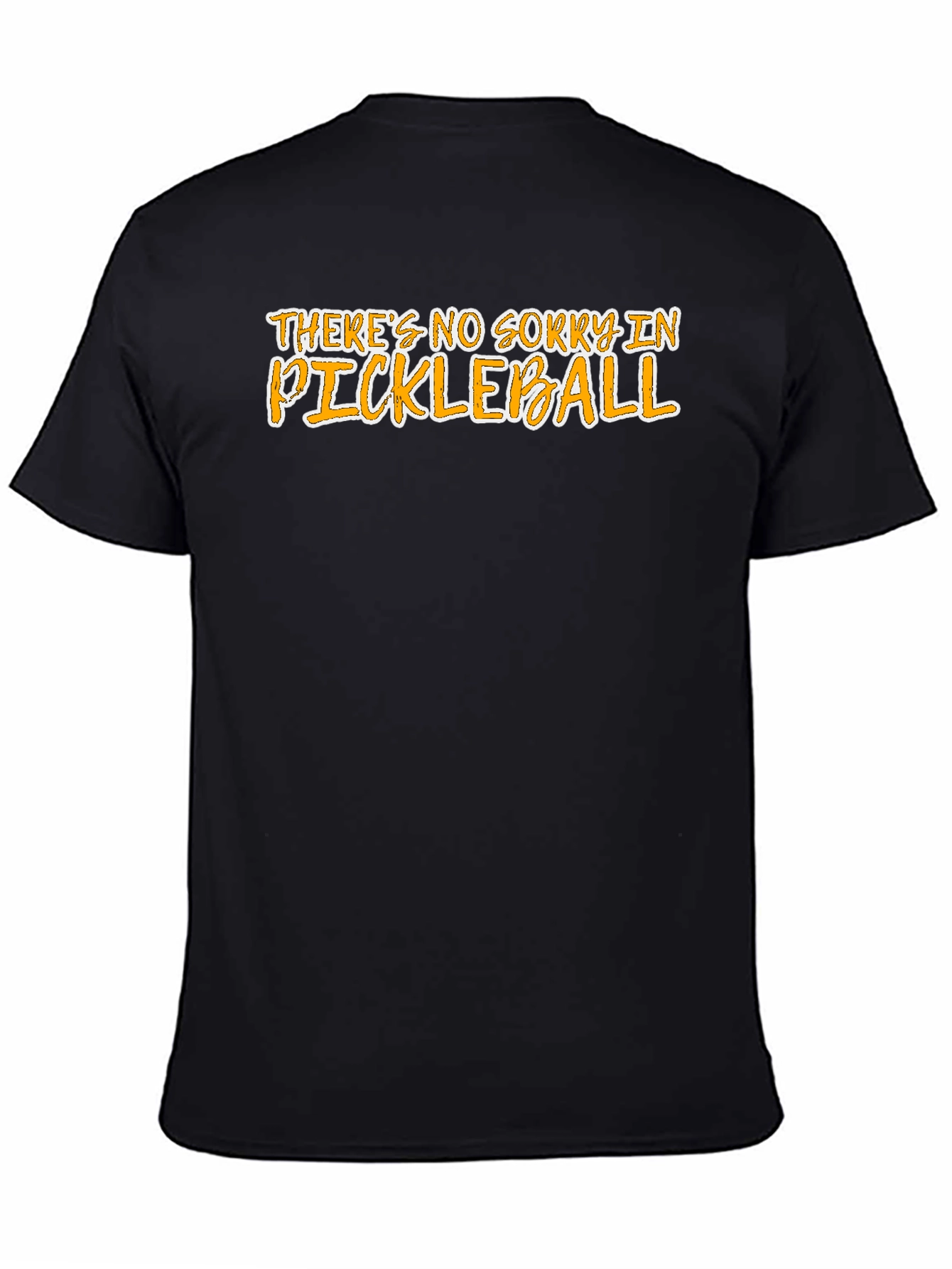Funny Pickleball T-Shirt - No Sorry in Pickleball