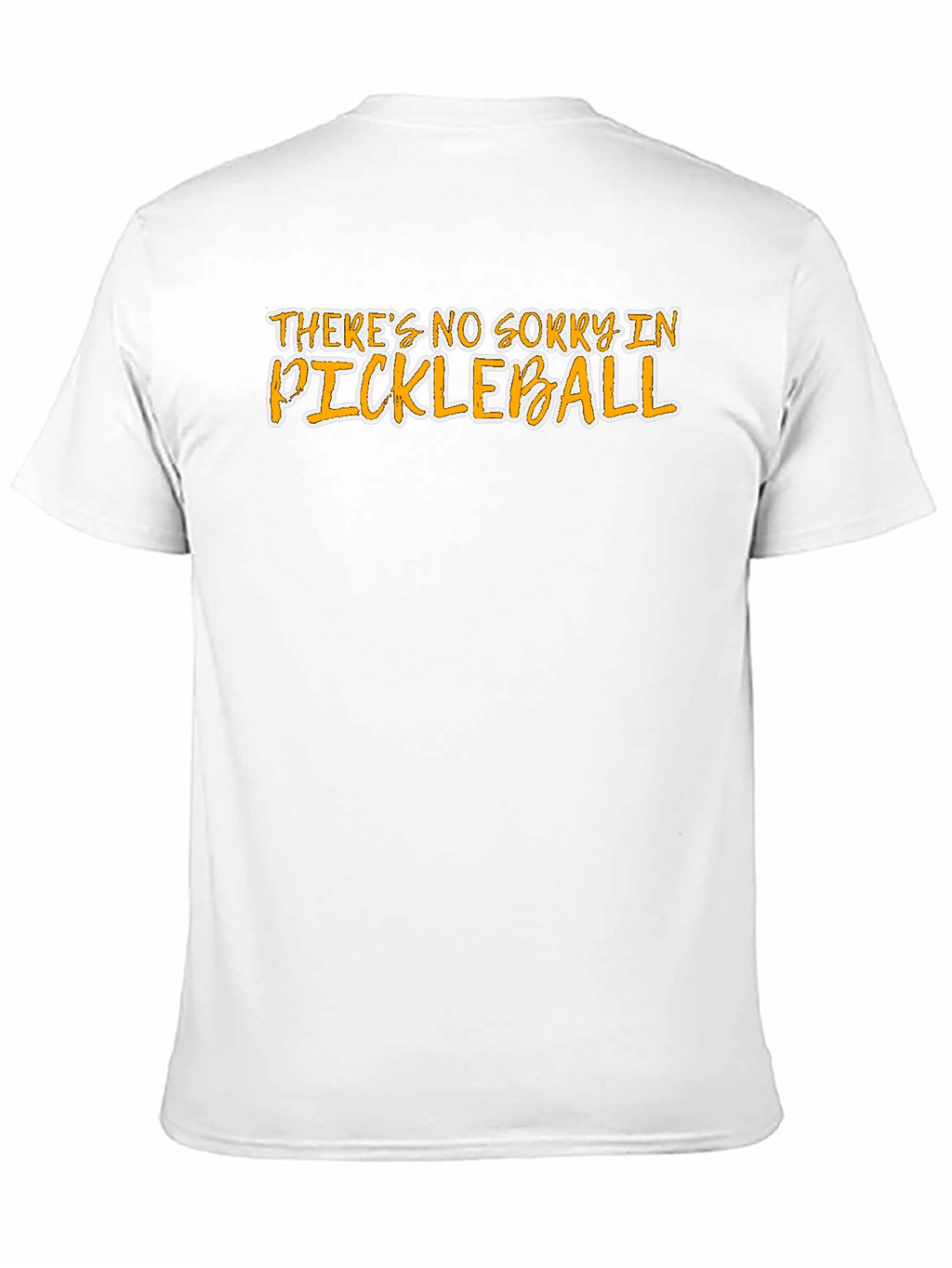 Funny Pickleball T-Shirt - No Sorry in Pickleball