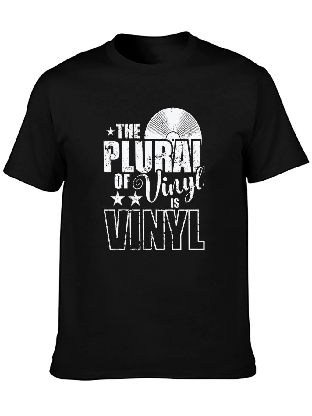 The Plural of Vinyl is Vinyl T-Shirt