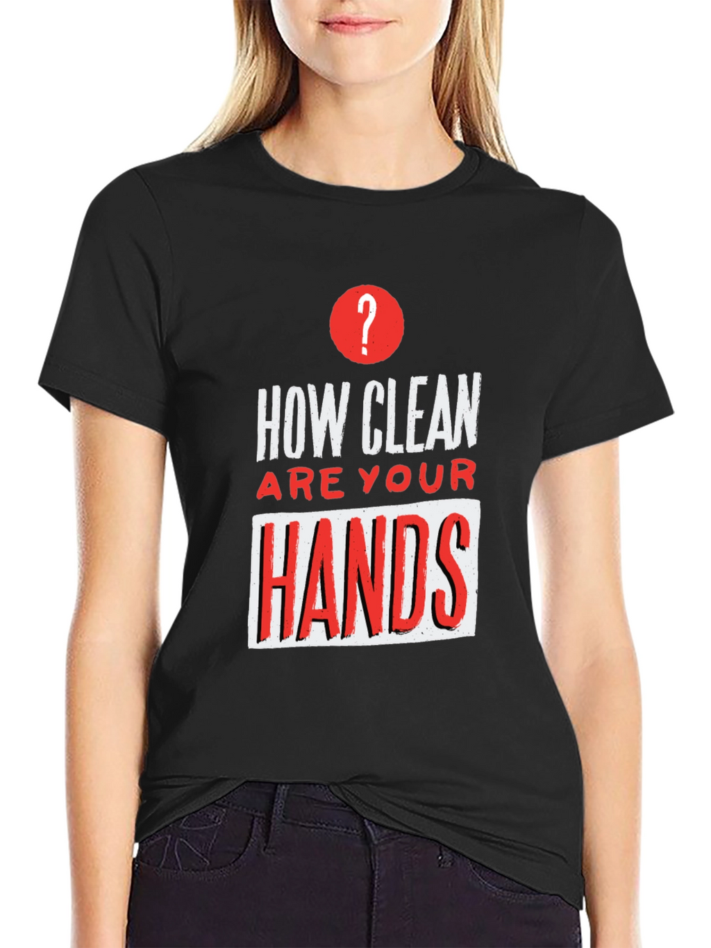 How Clean Are Your Hands? Graphic T-Shirt