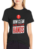 How Clean Are Your Hands? Graphic T-Shirt