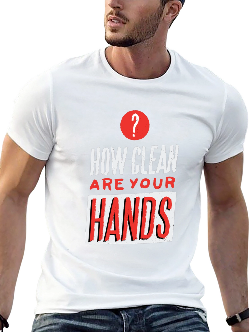 How Clean Are Your Hands? Graphic T-Shirt