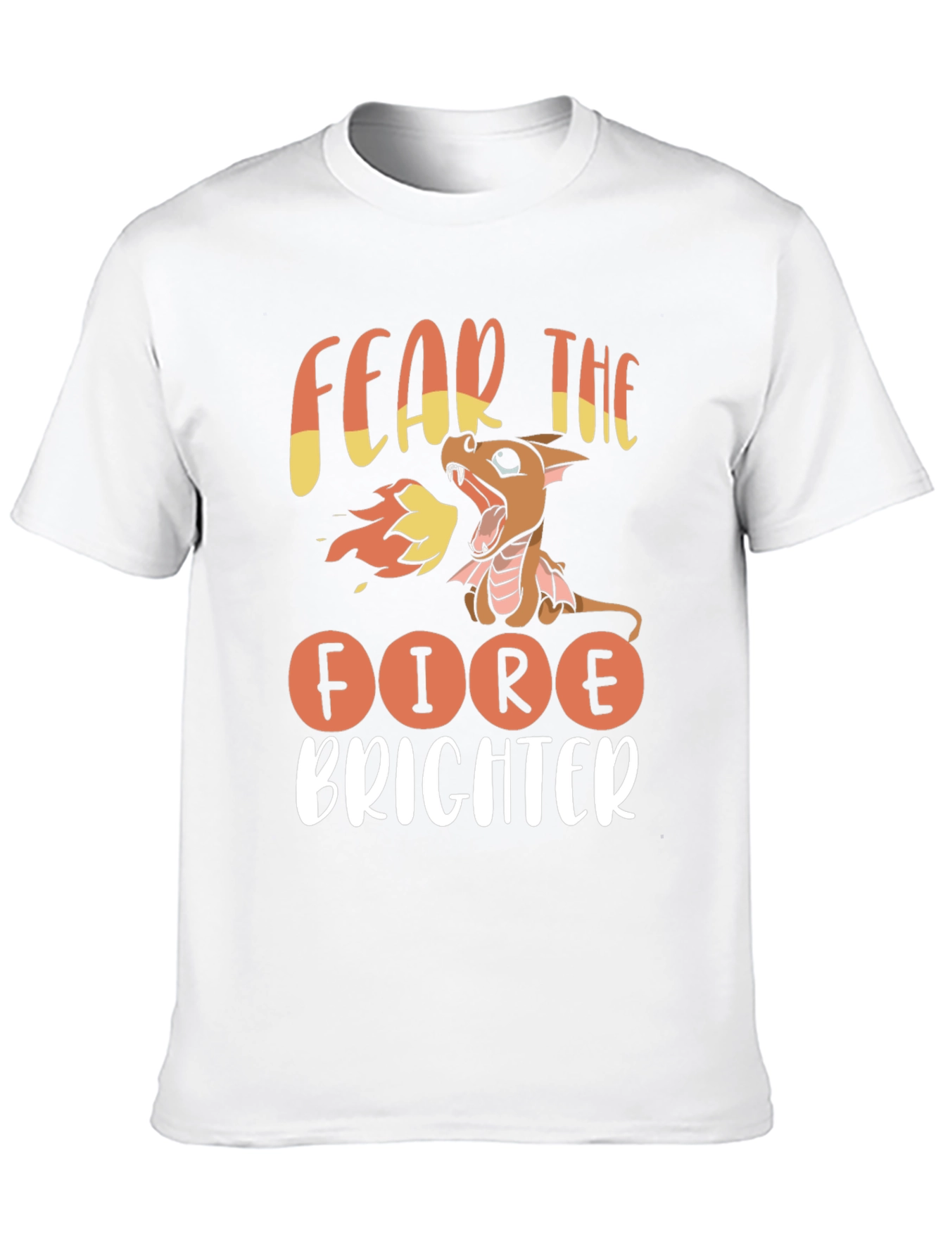 Fear The Fire Brighter Dragon Graphic Tee