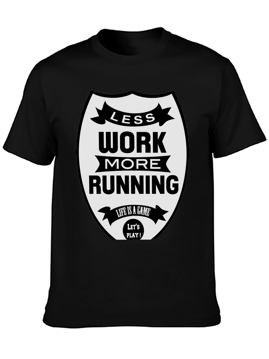 Less Work More Running Black T-Shirt