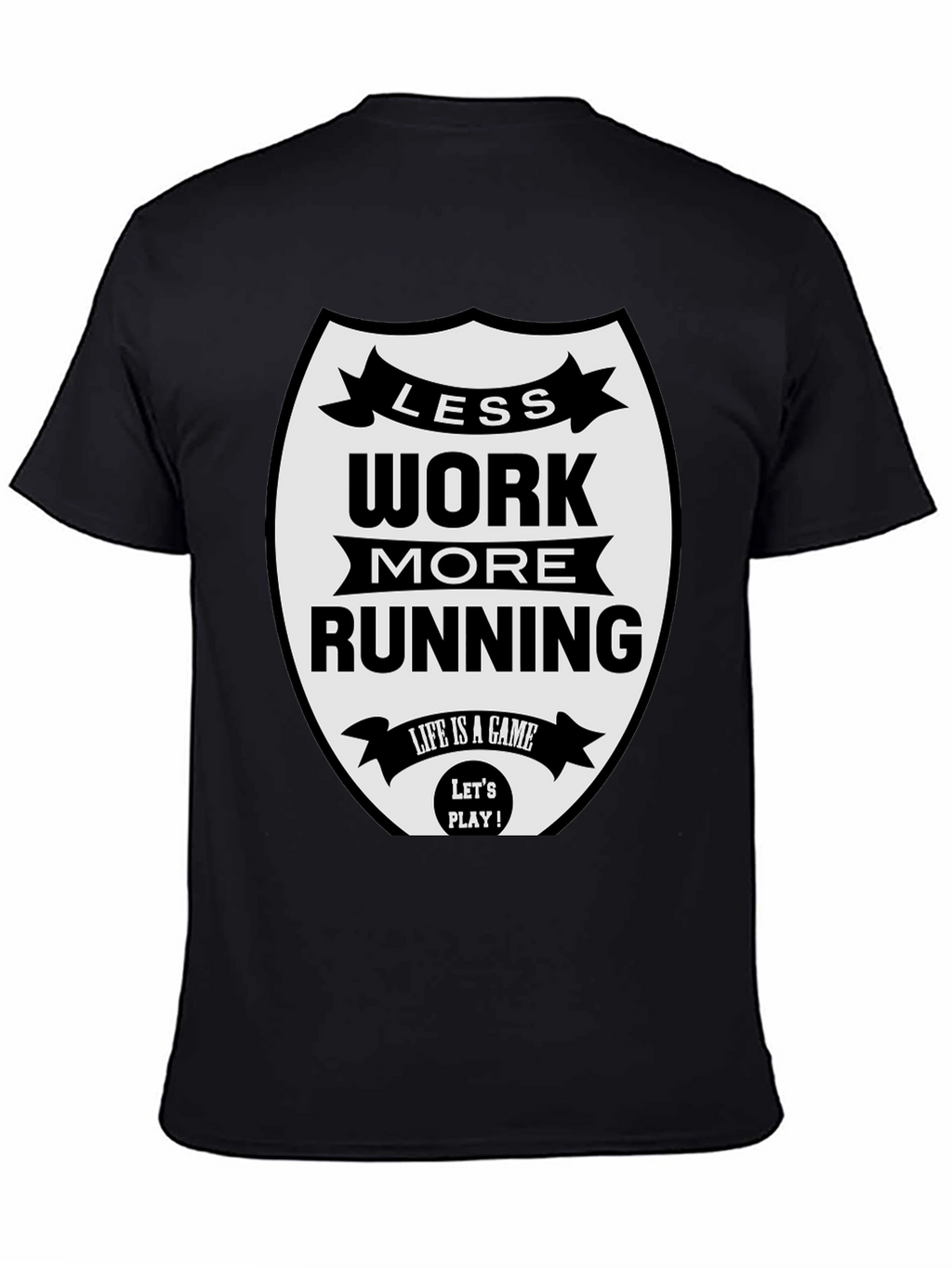 Less Work More Running Black T-Shirt