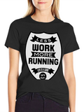 Less Work More Running Black T-Shirt