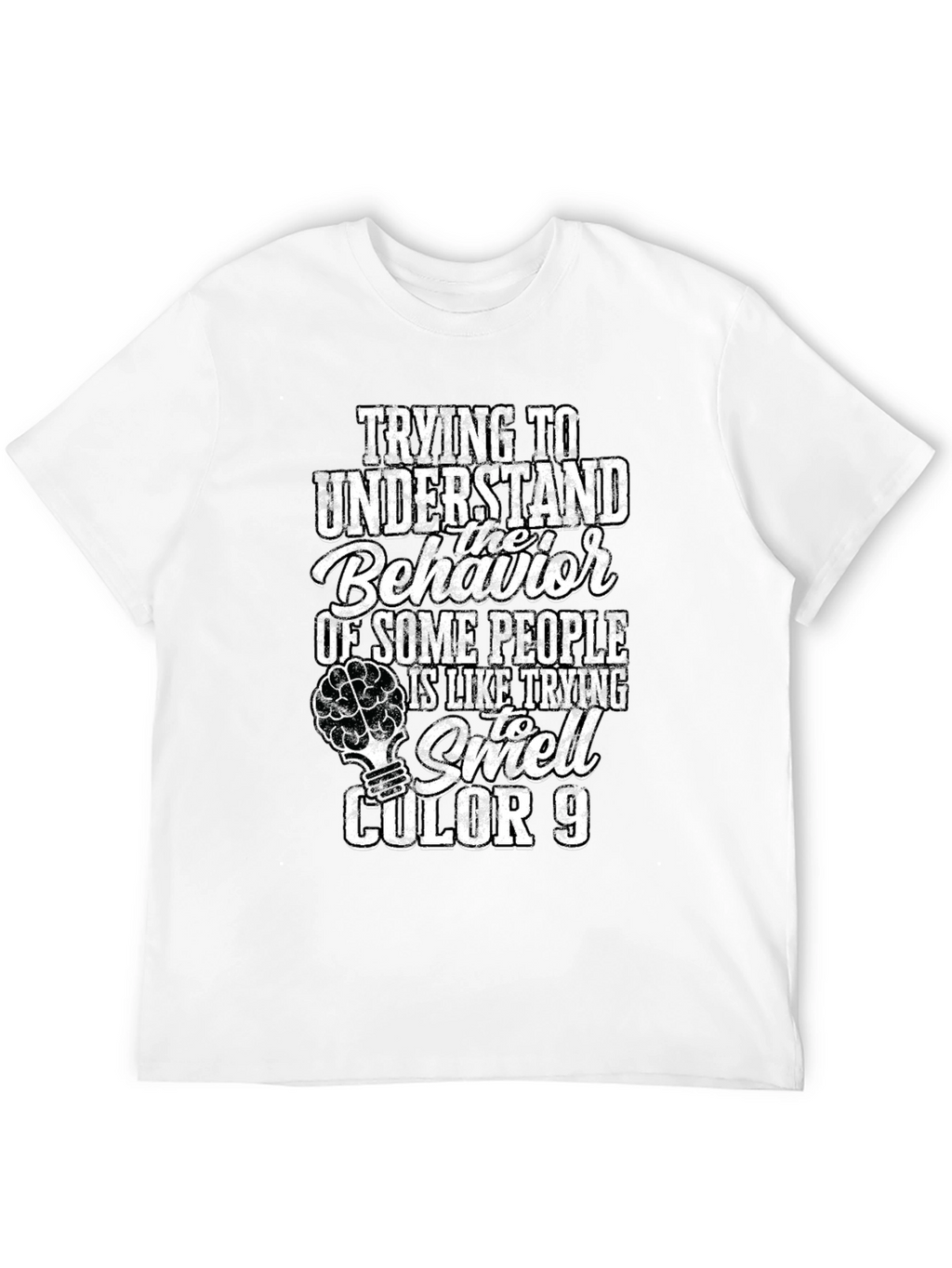 Funny Behavior Humor Graphic Novelty T-Shirt